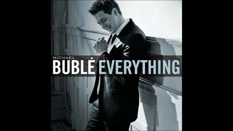 Michael buble everything