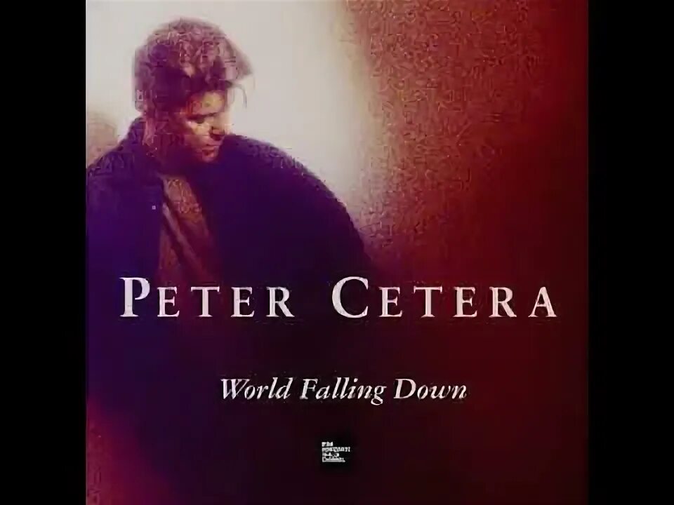 The world is falling. Peter Cetera World Falling down 1992. Питер сетера альбомы. Peter Cetera фото 2001. Peter Cetera Solitude / Solitaire.