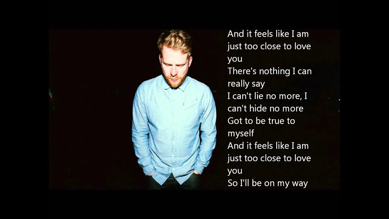 Too close Alex Clare текст. Close to Love you Alex Clare. Too close перевод. Alex Clare too close текст и перевод.