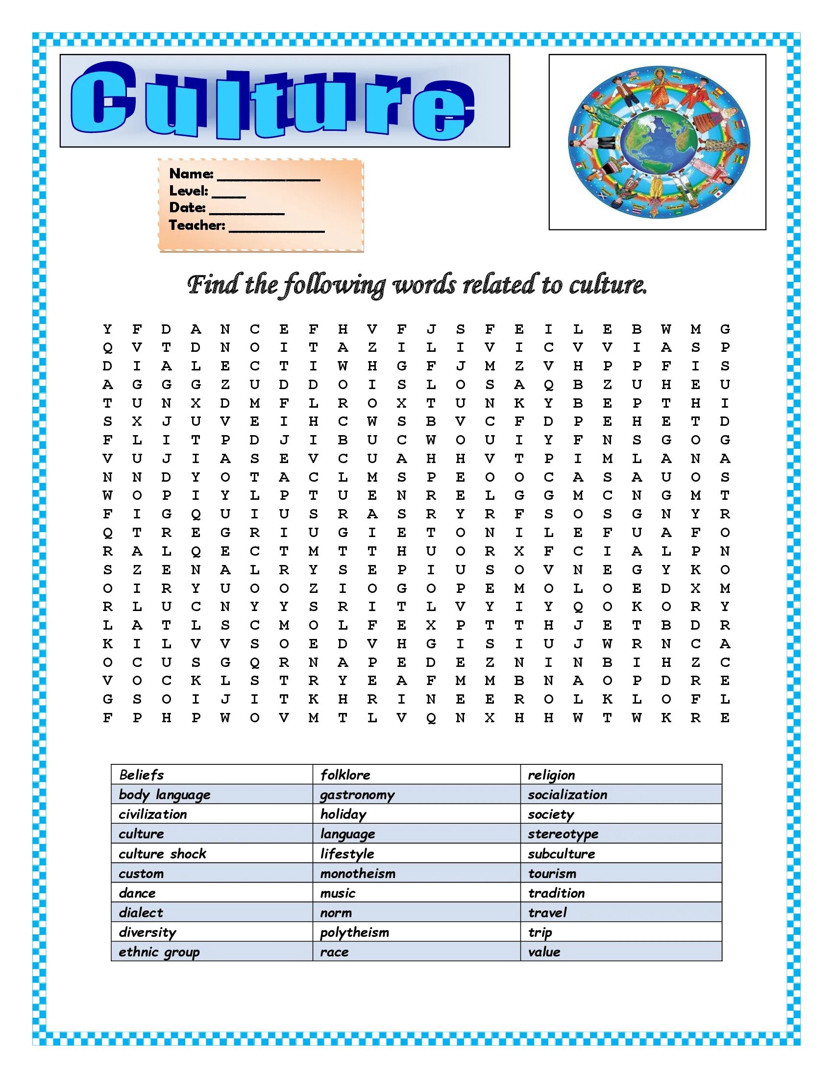 Culture's vocabulary. Wordsearch Culture. Culture Worksheets. Find the following Words related to Culture. Words related to Culture.