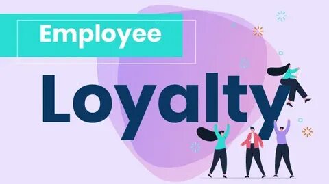 He loyal to