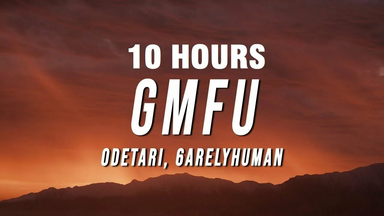 GMFU odetari. GMFU (feat. Odetari & 6arelyhuman). GMFU 6arelyhuman. GMFU 1 hour. Odetari все песни