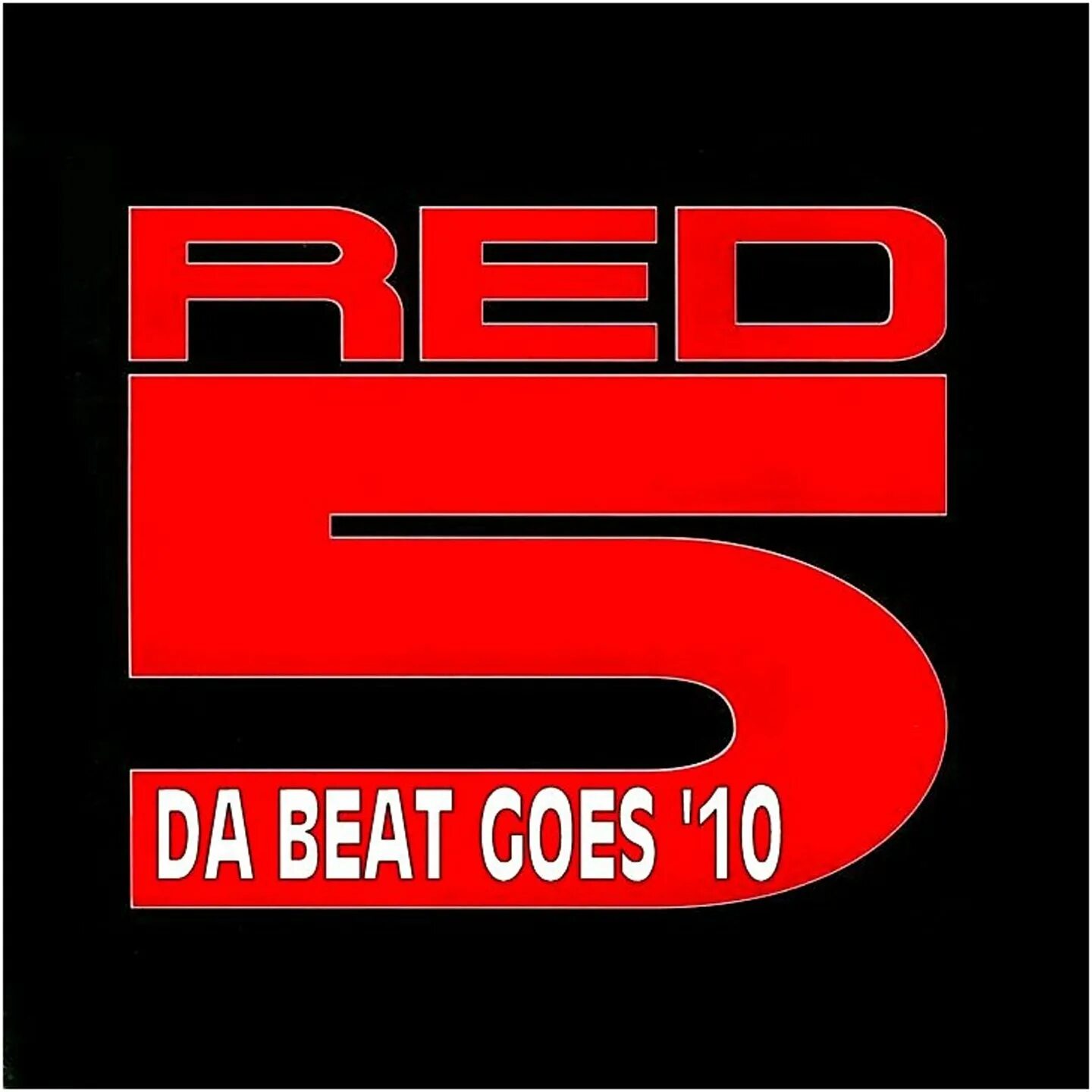 Red 5 - da Beat goes. Red 5. Beat.