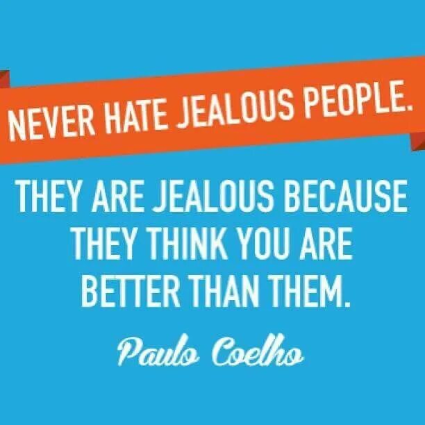Never hate перевод. Are you jealous. hatred and jealousy. grow green quotes. crazy because if jealousy перевод.