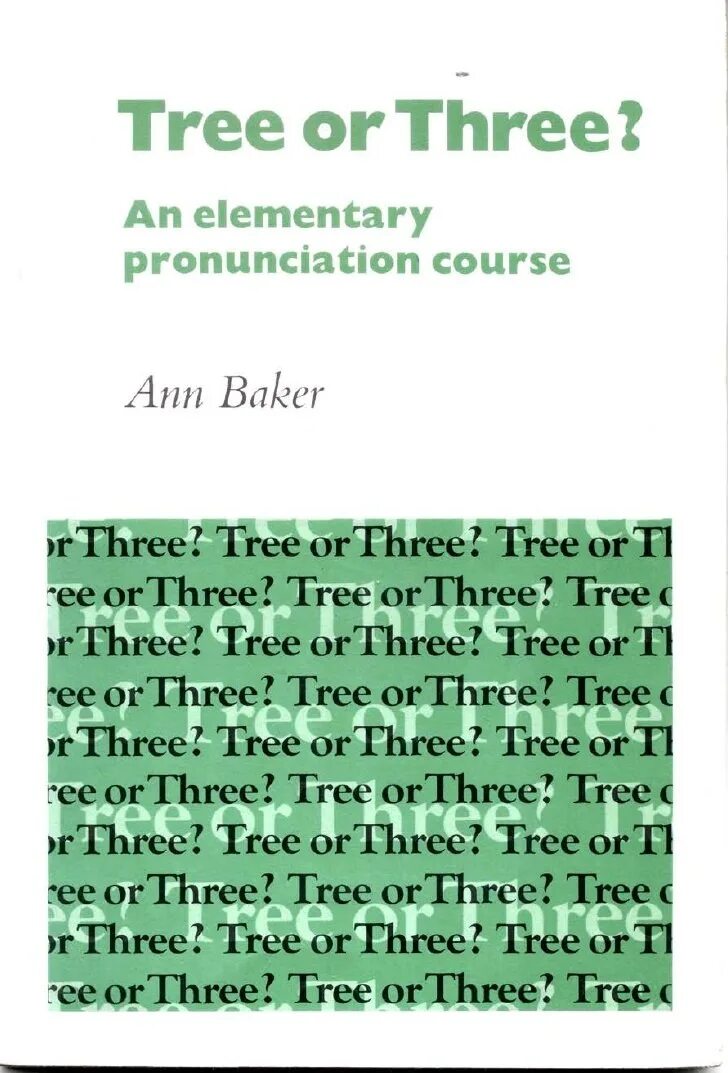 Elementary pronunciation. Tree or three an Elementary. Tree or three? Book. Ann Baker Tree or three. Pronunciation course.