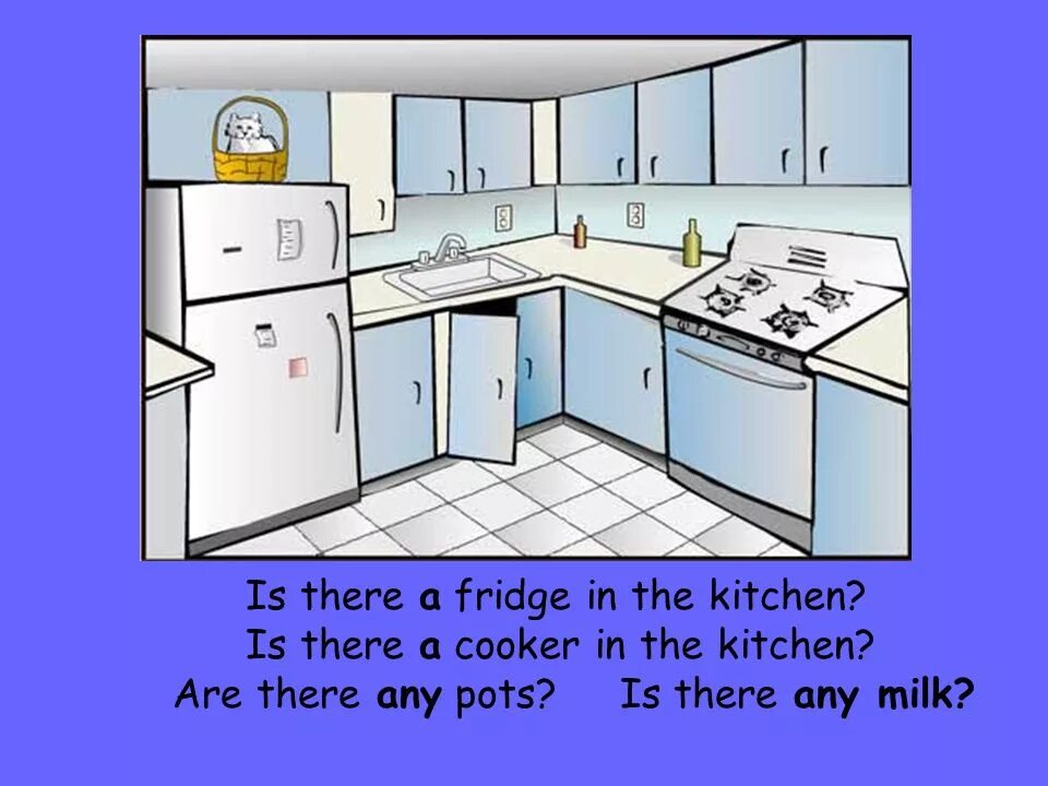 Be safe in the kitchen. There is there кухня. There is a Fridge in the Kitchen. There is there are Kitchen. There is there are Fridge.