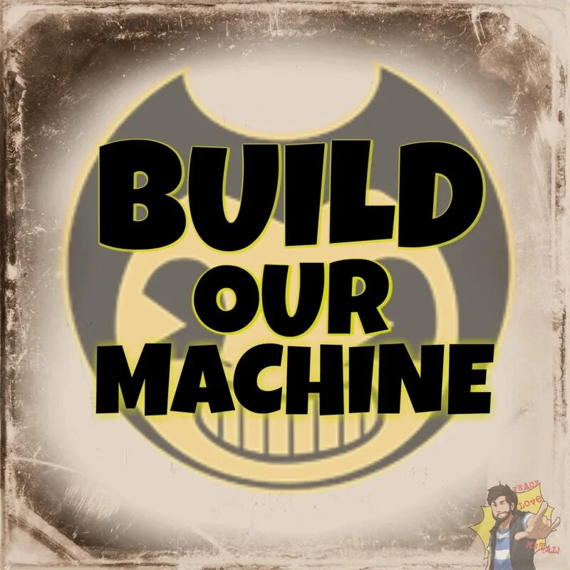 Built our machine jackie o. Built our machine jackie o