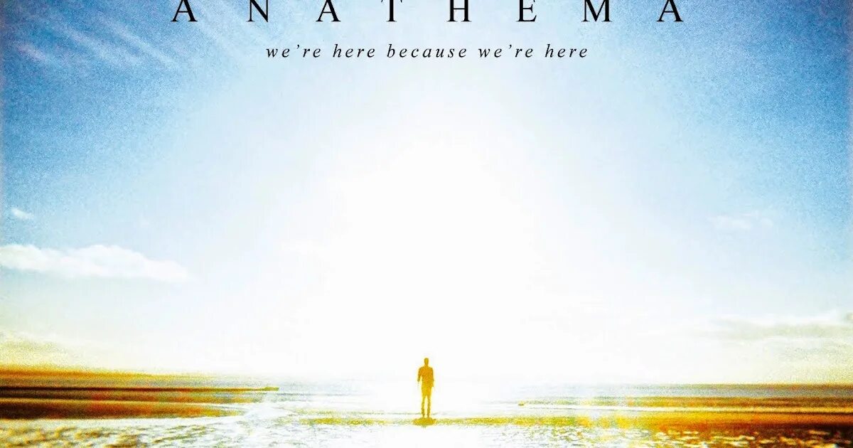 We re here to help 424. While we're here. Anathema we're here because we're here 2010. Anathema британская рок-группа. Anathema were here because.