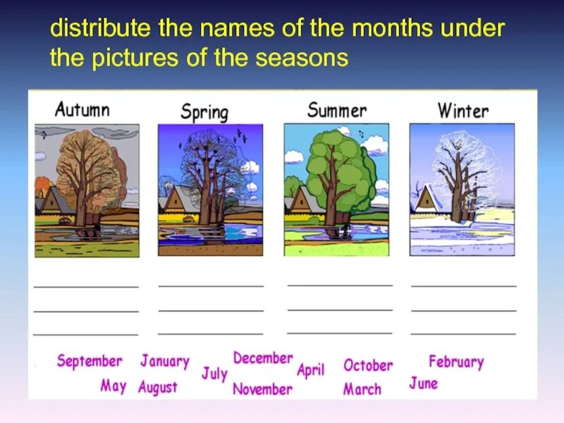 Complete the months and seasons. Урок на тему month and Seasons. Тема урока английского языка Seasons. Seasons and weather упражнения. Seasons and months презентация на английском.