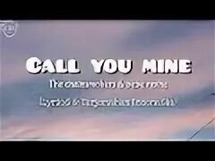 Песня call you mine