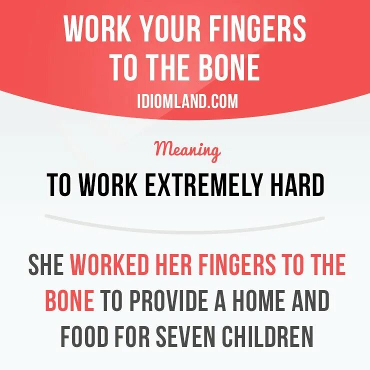 To work harder idiom. Idiom old Habits die hard. Bone meaning