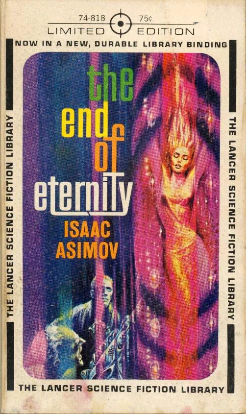 Книга конец вечности айзек азимов. Книги Айзека Азимова. Isaac Asimov the end of Eternity. Айзека Азимова «конец вечности». Азимов а. "конец вечности".