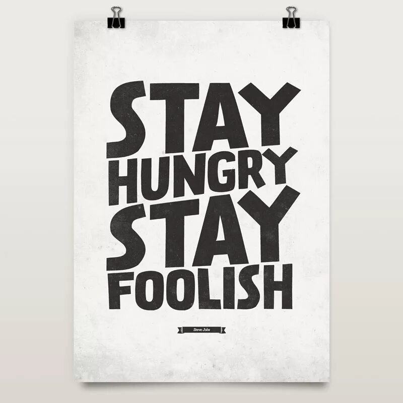 Переведи hungry. Stay hungry stay Foolish. Be hungry be Foolish. Stay hungry stay Foolish перевод. Stay hungry картина.