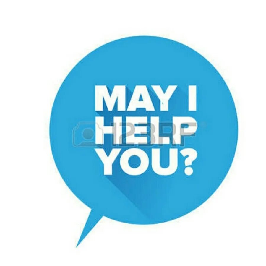 I help them. May i help you. I help you. How May i help you.