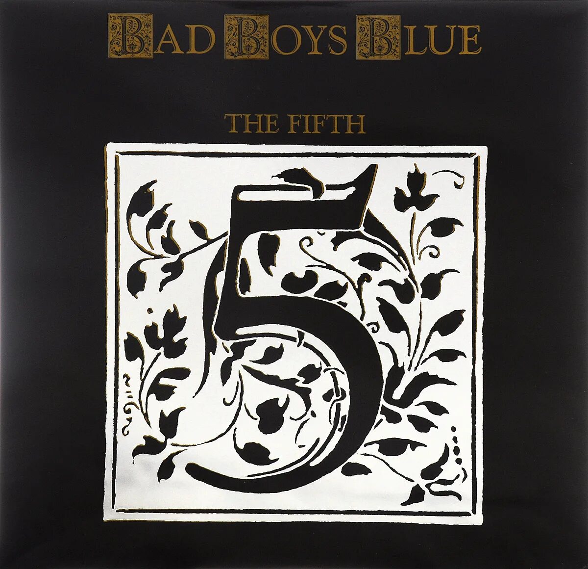 1989 - the fifth. Bad boys blue the fifth. Bad boys blue the fifth 1989. Bad boys blue 1989. Bad boys blue 1989.