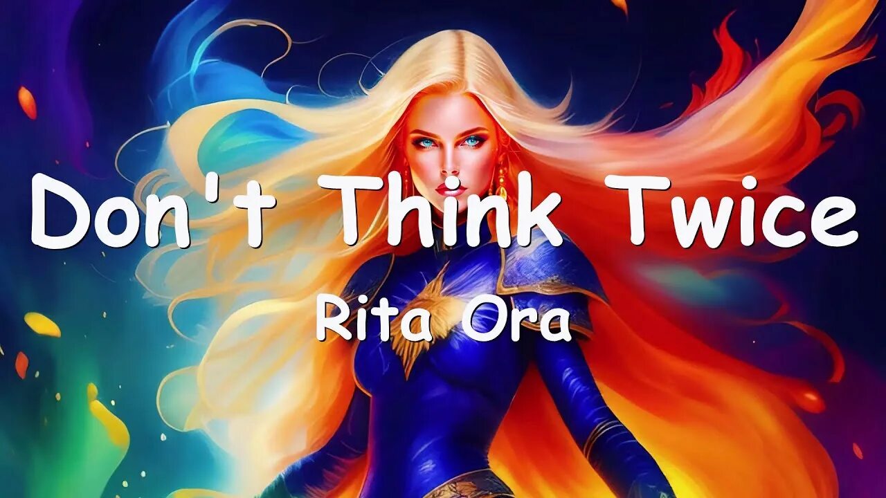 Rita ora don t think twice перевод