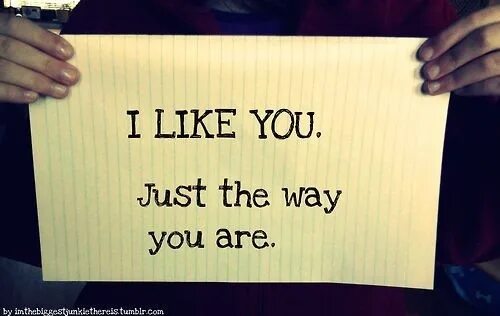 Your like me. I like you i like. I Love you just the way you are. I like you and you me. Картинка с надписью i like you too.