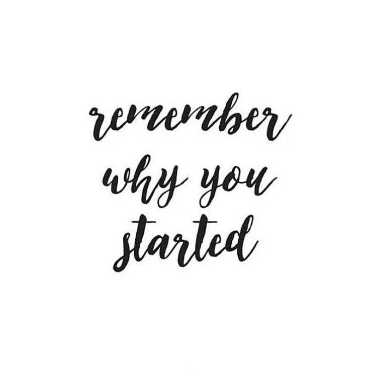 Remember who you started. Обои рабочего стола remember why you started. remember who you started перевод. remember who you started перевод на русский.