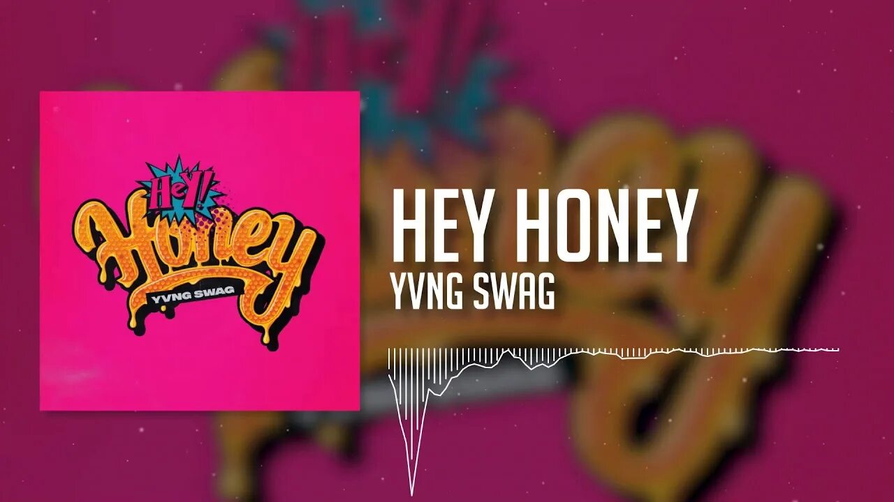 Hey honey. Хэй Ханни. Хэй Хани Самара. Yvng SWAG. Hey Hey Hey lover открытка.