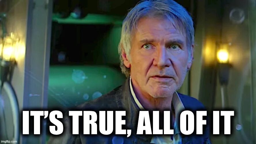 I knew it not be true. Its true. star wars no its not true.