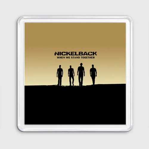 He stands we stand. When we Stand together. Nickelback we Stand together. Никельбэк when we Stand together. Nickelback обложка.