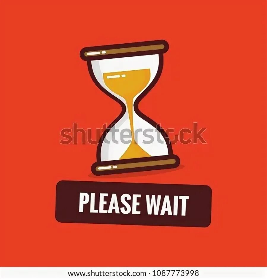 Wait a few more days. Please wait. loading please wait. please wait patiently.