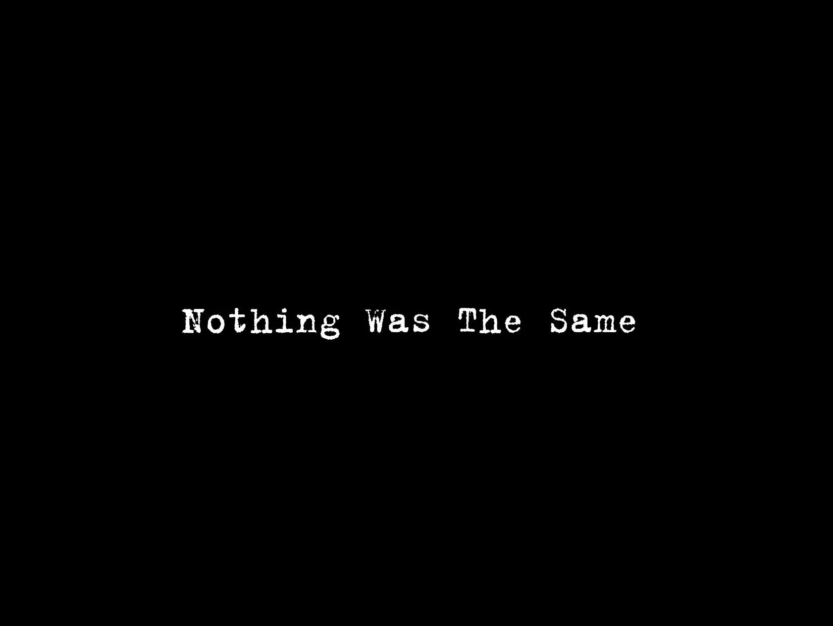 Nothing the same. Надпись nothing. Nothing картинка. Обои nothing. Nothing на черном фоне.