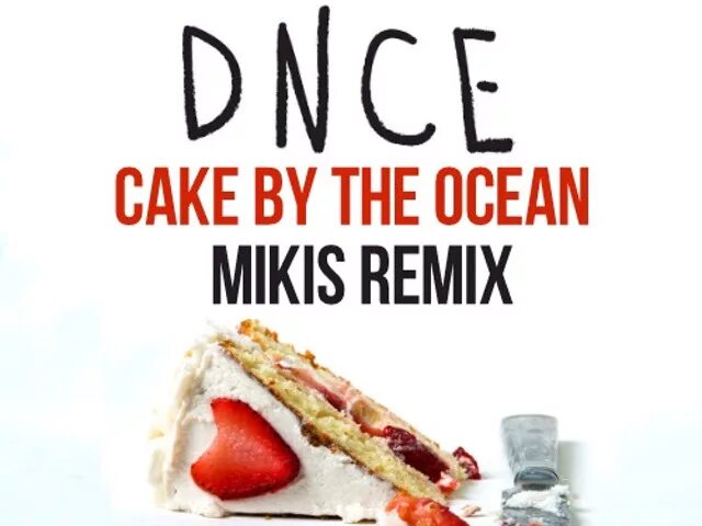 Dance cake by the. Cake by the Ocean. Cake by the Ocean обложка. DNCE Cake bu the Ocean. Cake be the Ocean.