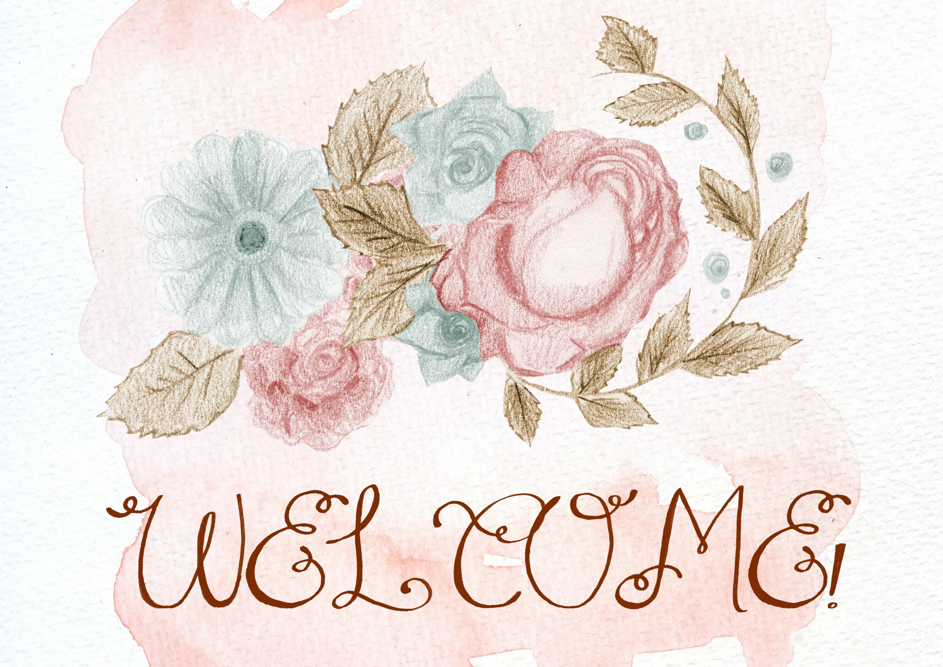 Открытка Welcome. Винтажная надпись Welcome. Welcome цветы. Welcome с цветами.