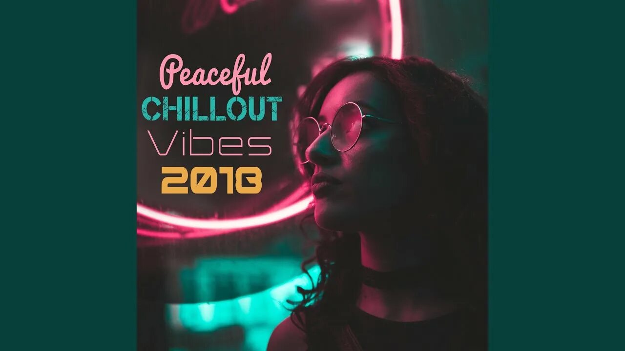 Слушать чилаут музыку лучшее. Чилл Вайб. Chill Vibes. Вайб 2018. 2018 Vibe.