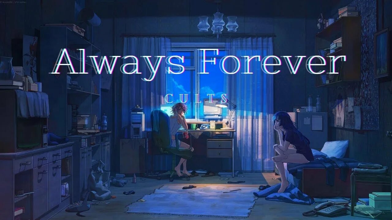 Always Forever Cults. Культ Олвейс Форевер. Ю энд ми Олвейс Форевер. Cults always Forever обложка. Always stays the same