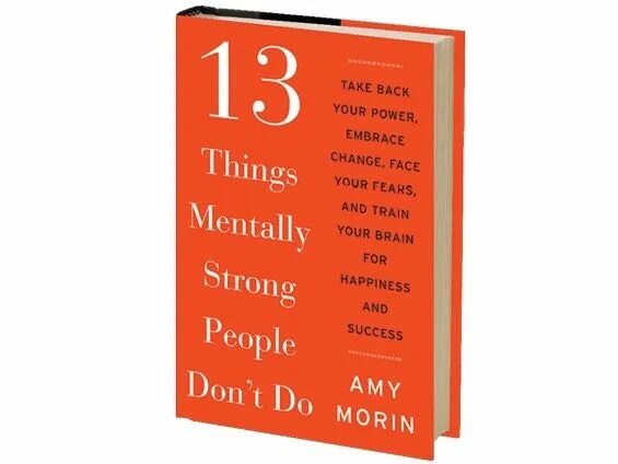 13 Things mentally strong people don't do. Amy Morin 13 things mentally strong people don't do. Things mentally strong people. 13_Things_mentally_stro ng_people_dont_do_.