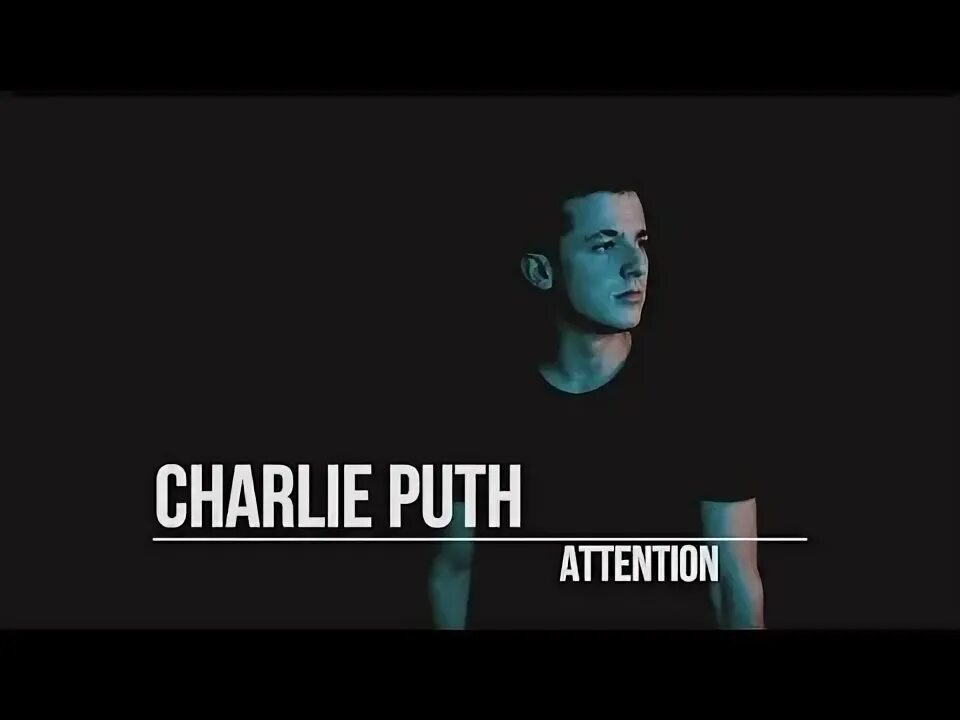 Attention mp3. Charlie Puth attention. Attention Charlie Puth обложка. Attention Charlie Puth альбом. Аттентион текст.