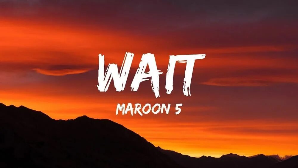 Ми 5 минут. Maroon 5 wait. Maroon 5 mp3. Maroon 5 it want be soon. Maroon 5 старые альбомы.