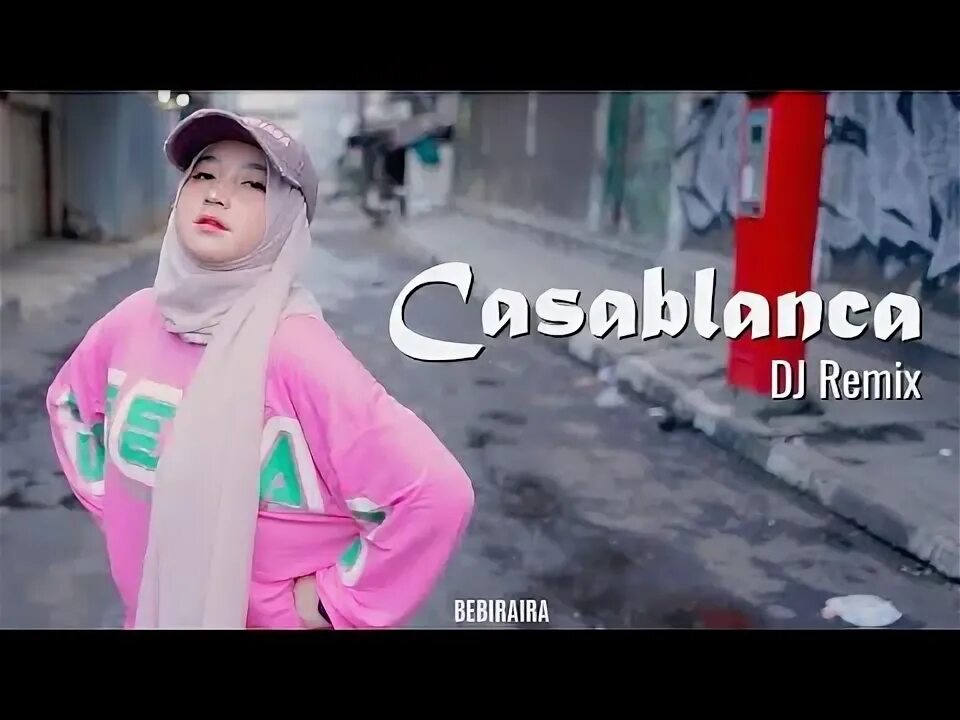 Casablanca remix. Bebiraira.