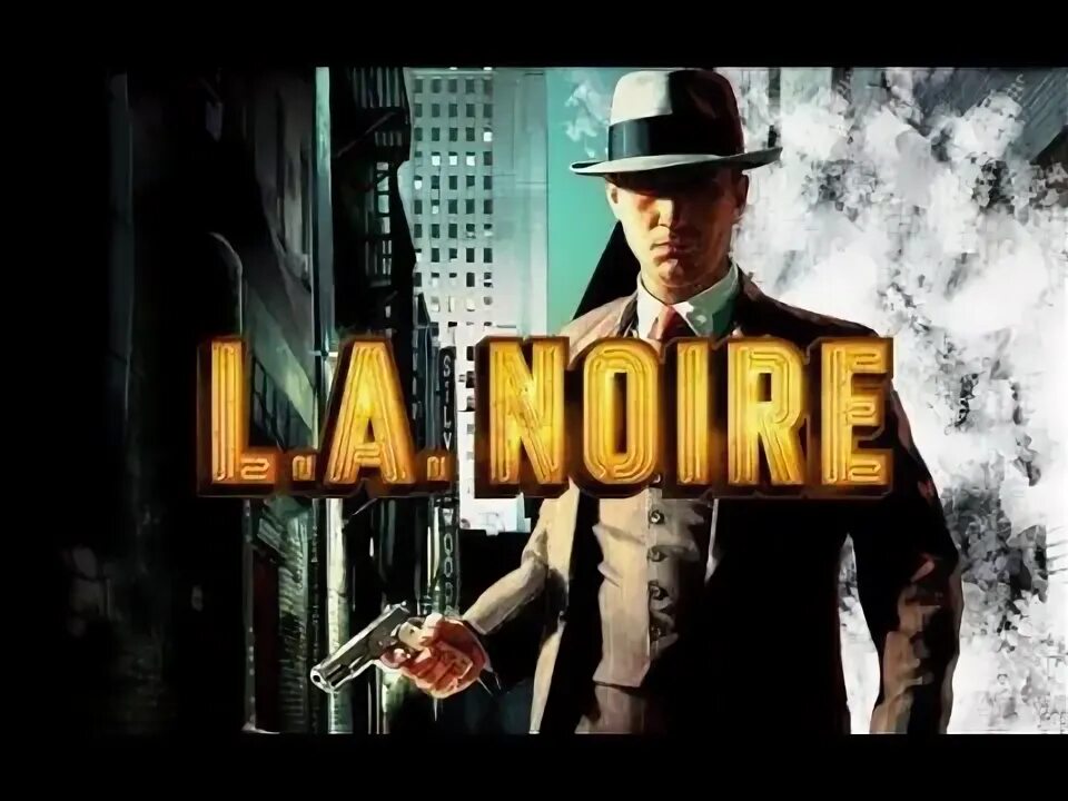 Постер l. Детектив коул фелпс. Noire. L. Noire перевод на русский.