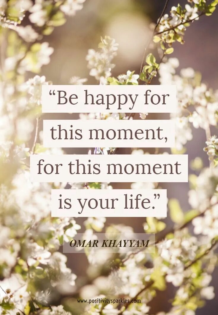 I just to be happy. Be happy. be happy for this moment. be happy this moment. moment moment is your life. моментс лайф лайф момент.