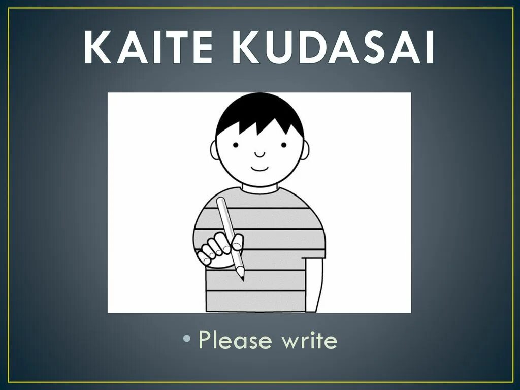 Please write to us. Write please.