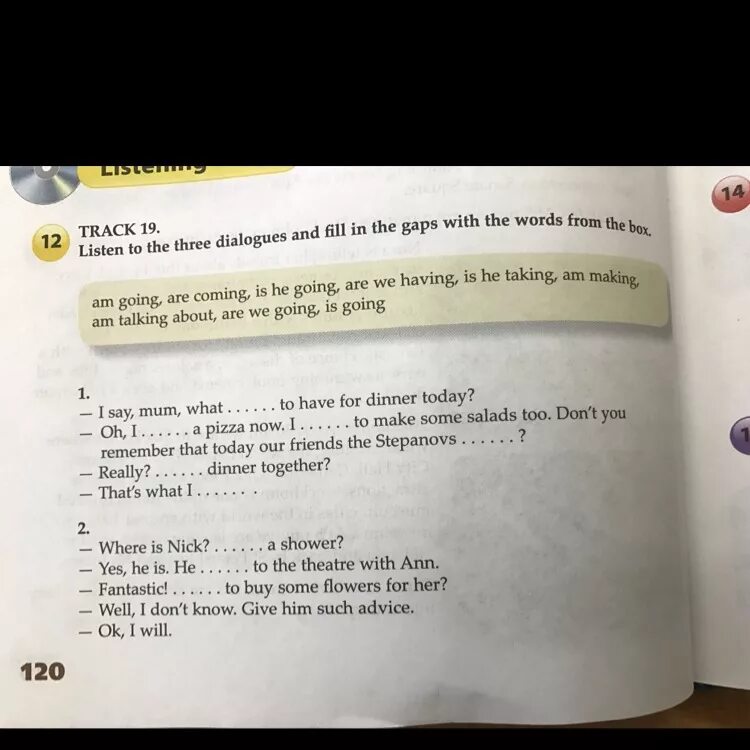 Reconstruct the dialogue. I say mum what. Fill in the gaps with the Words in the Box. I say mum what to have for dinner today Oh i. Вставь нужное слово английский язык.