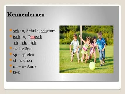 Kennenlernen sch -ш, Schule, sch warz tsch -ч, D eu tsch ch - i ch , ni ch ...