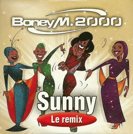 Песня санни бони. Boney m 2000. Boney m Sunny. Бони м Sunny. Boney m Sunny обложка.