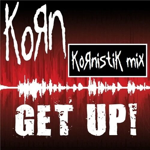 Korn get up. Korn &quot;path of totality&quot;.