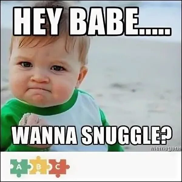 Wanna Snuggle.