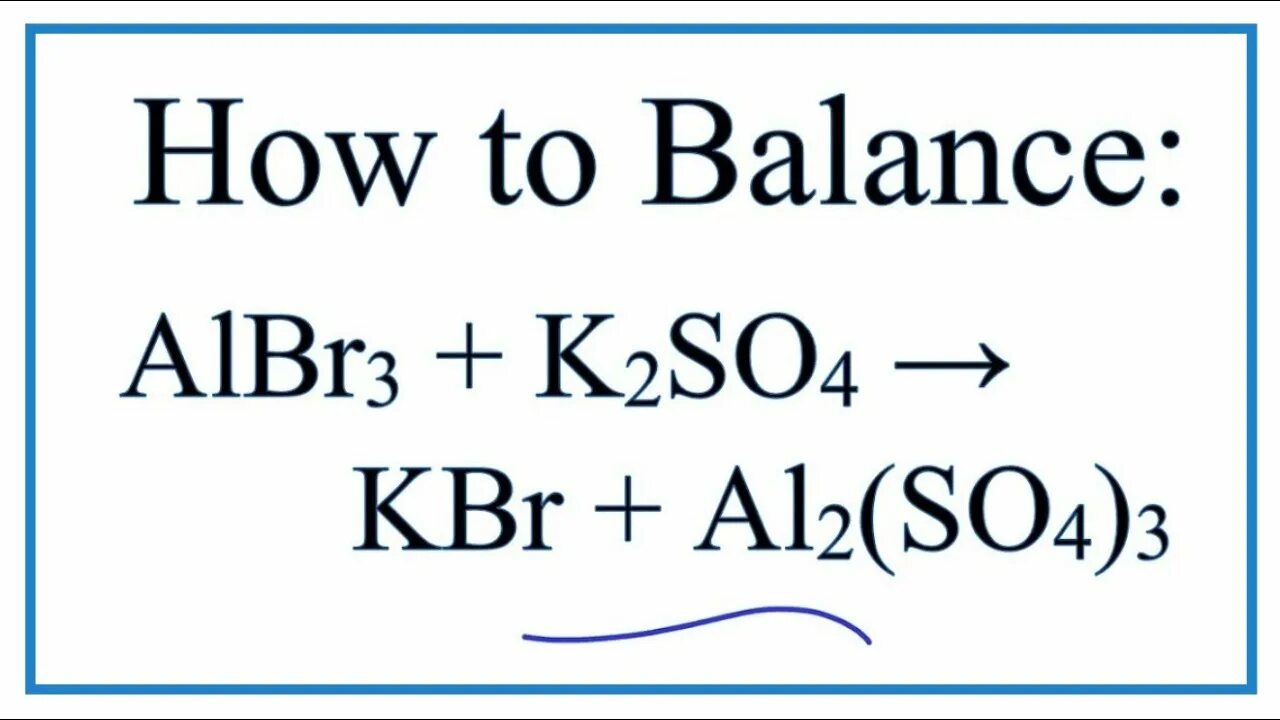 Albr3 k2so4. Al2 so4 3. k2so4 kbr. albr3+k2so4=kbr+al2(so4)3.