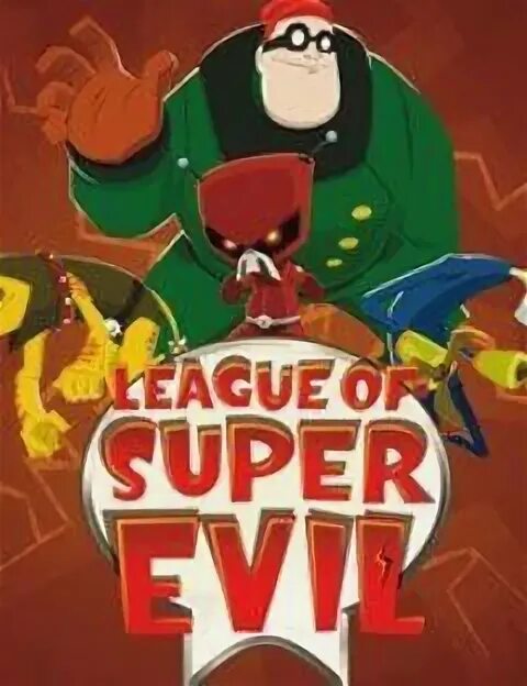 League of domination. Включи супер зла. Включи супер зла. League of super evil. Включи супер зла.