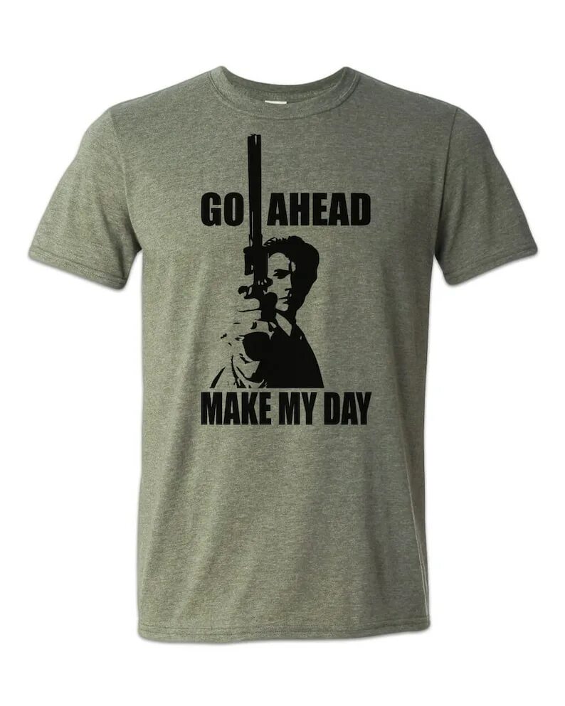 This made my day. Clint Eastwood Shirt. Футболка good Days go ahead. Dirty Shirt. Go ahead make my Day.