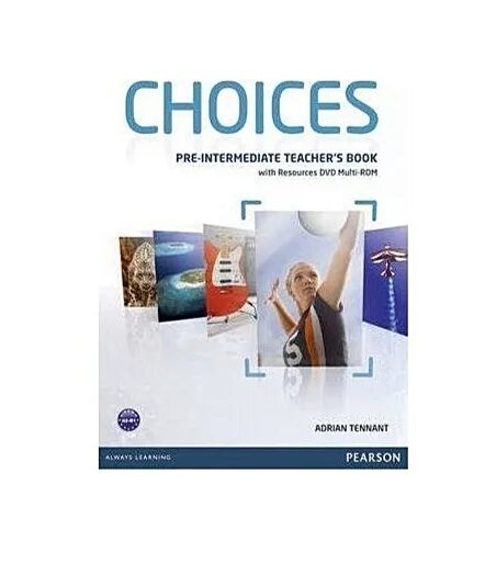 Pre intermediate students book pdf. Учебник choices Intermediate teacher's book. Choices pre-Intermediate Workbook ответы. Книга choice. Учебник choices Intermediate.