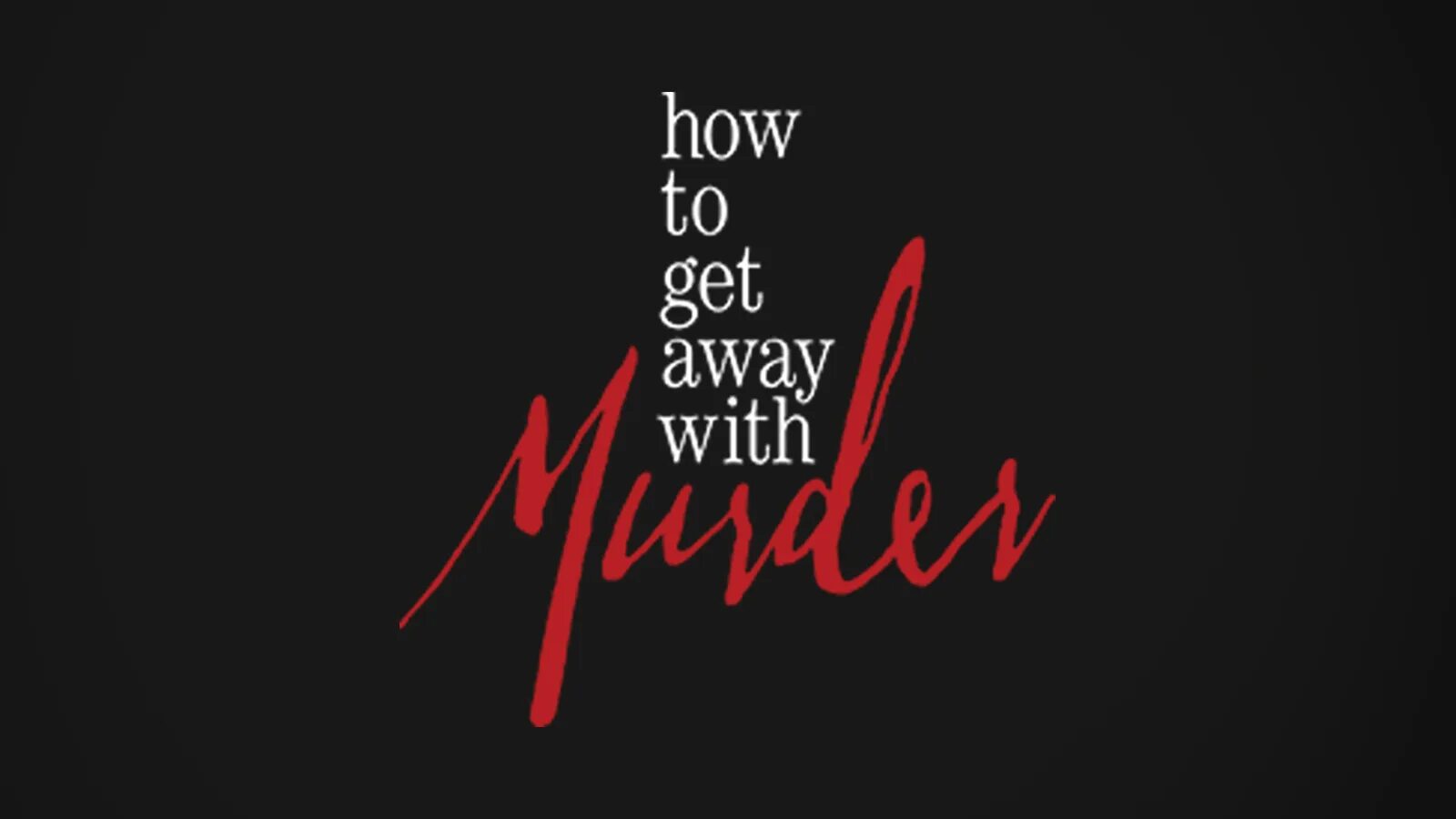 How to get away with Murder надпись. How to get away with Murder заставка. To get away. How to get away with Murder надпись на доске.
