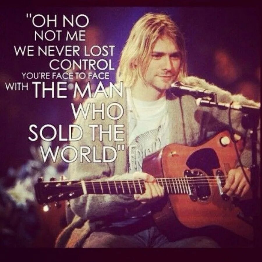 Nirvana the man who перевод. Nirvana the man who sold. Kurt Cobain the man who sold the World. Man who sold the World Курт. Bowie Nirvana.