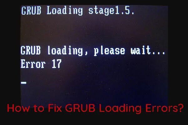 C 17 error. Grub ошибка. Error 17 при загрузке компьютера. Loading Error. Error 17 Windows 10.